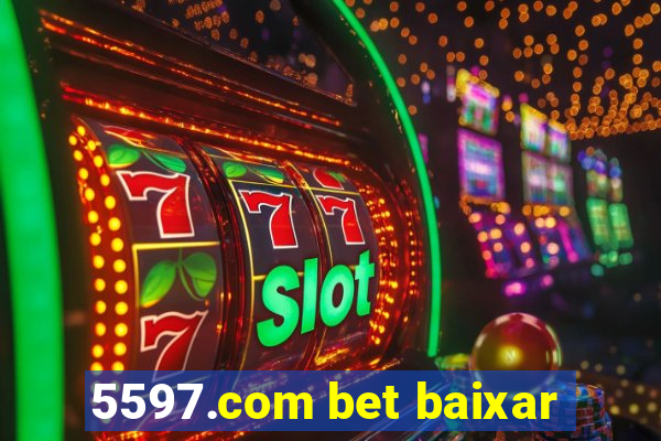 5597.com bet baixar